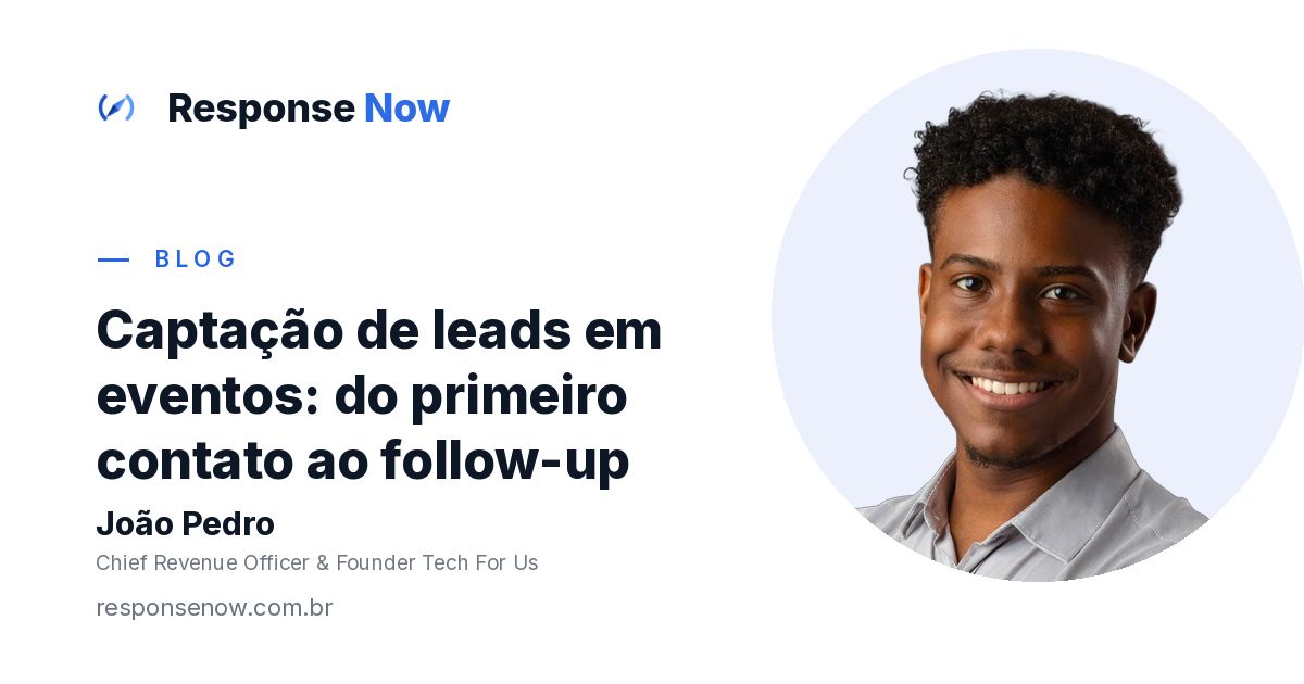 Captação de leads em eventos: do primeiro contato ao follow-up