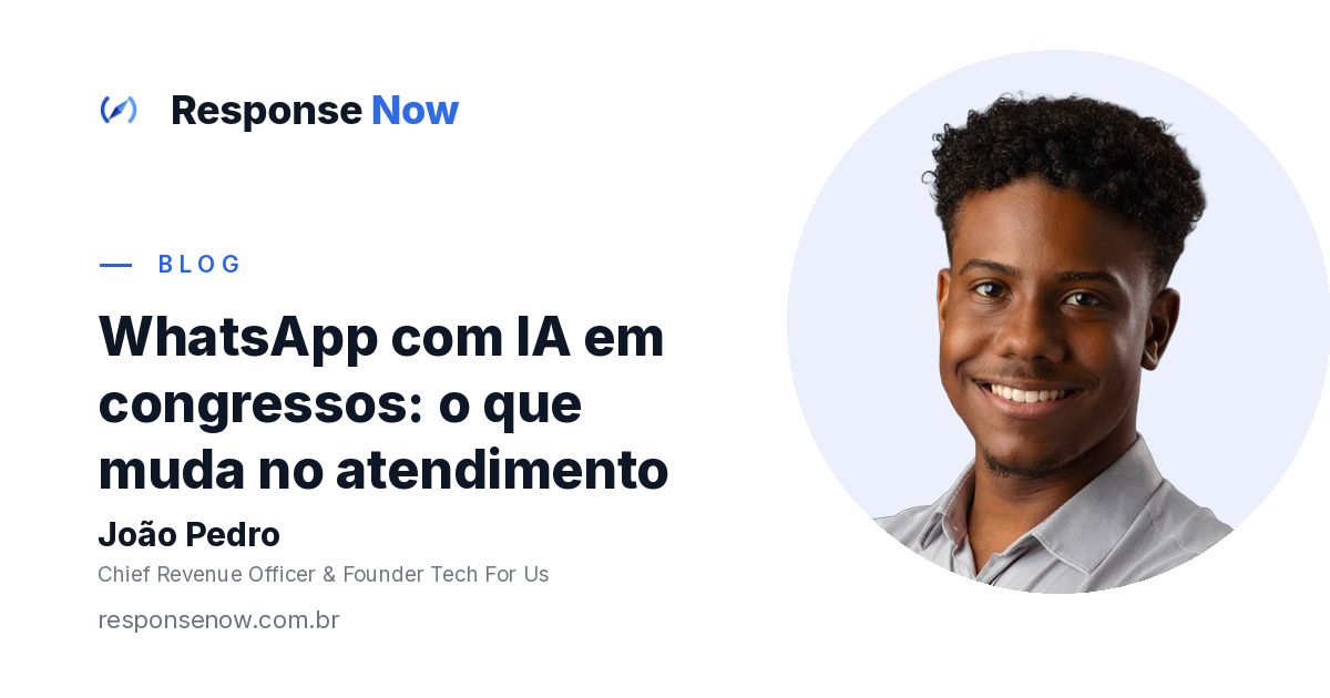 WhatsApp com IA em congressos: o que muda no atendimento